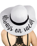 C.C Women's Paper Weaved Crushable Beach Embroidered Quote Floppy Brim Sun Hat, Always on Vacay