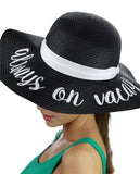 C.C Women's Paper Weaved Crushable Beach Embroidered Quote Floppy Brim Sun Hat, Always on Vacay