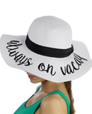 C.C Women's Paper Weaved Crushable Beach Embroidered Quote Floppy Brim Sun Hat, Always on Vacay