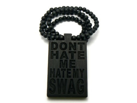 Don't Hate My Swag Wood Plaque Pendant 36" Wooden Bead Chain Necklace in Black-Tone WJ106BK
