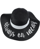C.C Women's Paper Weaved Crushable Beach Embroidered Quote Floppy Brim Sun Hat, Always on Vacay